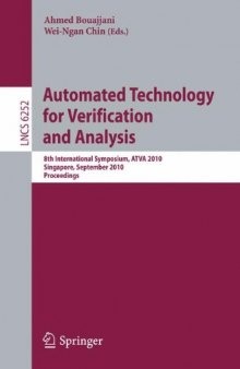 Automated Technology for Verification and Analysis: 8th International Symposium, ATVA 2010, Singapore, September 21-24, 2010. Proceedings