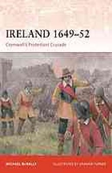 Ireland, 1649-52 : Cromwell's Protestant crusade