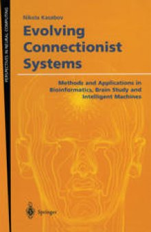 Evolving Connectionist Systems: Methods and Applications in Bioinformatics, Brain Study and Intelligent Machines