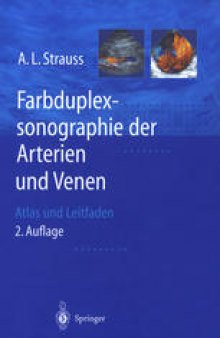 Farbduplexsonographie der Arterien und Venen: Atlas und Leitfaden