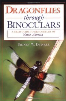Dragonflies through Binoculars: A Field Guide to Dragonflies of North America (Butterflies and Others Through Binoculars Field Guide Series)  
