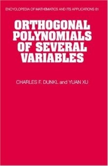 Orthogonal Polynomials of Several Variables (Encyclopedia of Mathematics and its Applications)