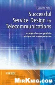 Successful Service Design for Telecommunications: A comprehensive guide to design and implementation