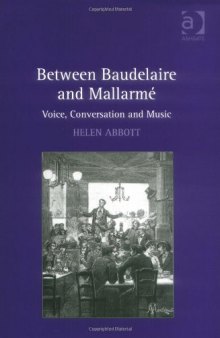 Between Baudelaire and Mallarmé : voice, conversation and music