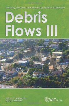 Monitoring, Simulation, Prevention and Remediation of Dense and Debris Flow III (Wit Transactions on Engineering Sciences) 