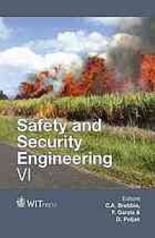 Safety and Security Engineering VI. Sixth International Conference on Safety and Security Engineering