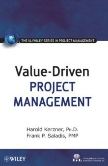 Value-Driven Project Management (The IIL Wiley Series in Project Management)