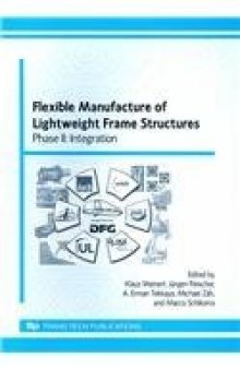 Flexible Manufacture of Lightweight Frame Structures: Phase II Integration