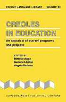 Creoles in education : an appraisal of current programs and projects