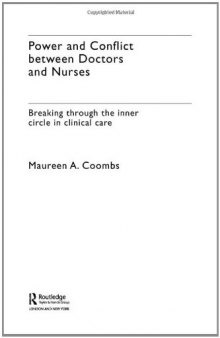 Power and conflict between doctors and nurses: breaking through the inner circle in clinical care  