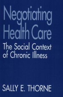 Negotiating Health Care: The Social Context of Chronic Illness