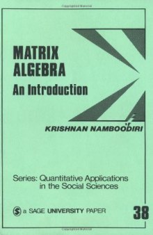 Matrix Algebra: An Introduction (Quantitative Applications in the Social Sciences)