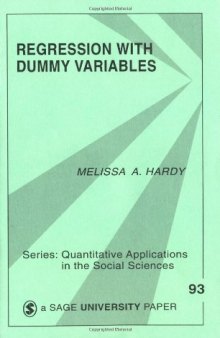 Regression with Dummy Variables (Quantitative Applications in the Social Sciences)