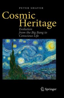 Cosmic Heritage: Evolution from the Big Bang to Conscious Life    