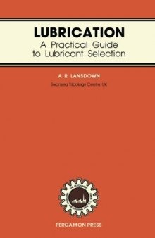 Lubrication. A Practical Guide to Lubricant Selection