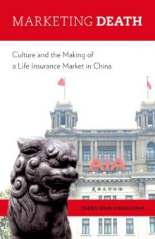 Marketing death: culture and the making of a life insurance market in China