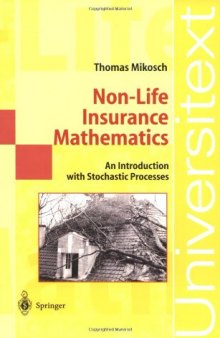Non-life insurance mathematics: an introduction with stochastic processes