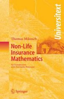 Non-Life Insurance Mathematics: An Introduction with Stochastic Processes