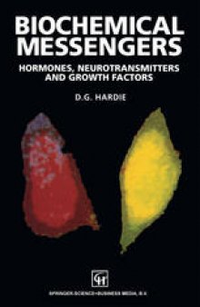 Biochemical Messengers: Hormones, neurotransmitters and growth factors