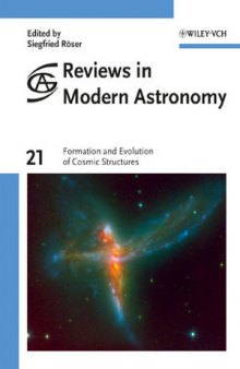 Reviews in Modern Astronomy: Formation and Evolution of Cosmic Structures, Volume 21