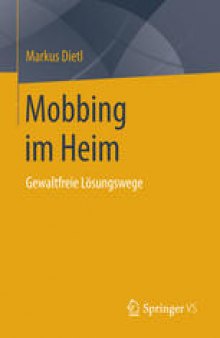 Mobbing im Heim: Gewaltfreie Lösungswege