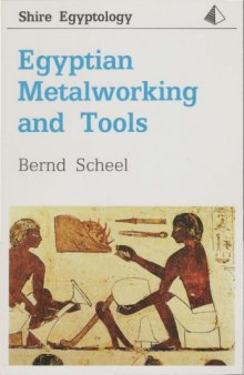 Egyptian Metal Working And Tools