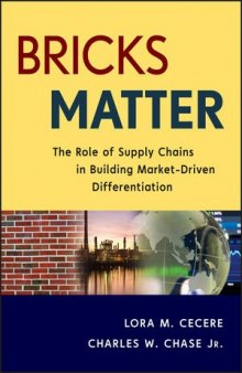 Bricks matter : the role of supply chains in building market-driven differentiation