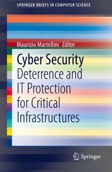 Cyber Security: Deterrence and IT Protection for Critical Infrastructures