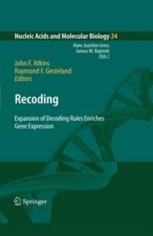Recoding: Expansion of Decoding Rules Enriches Gene Expression