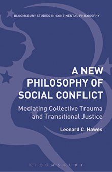 New Philosophy of Social Conflict: Mediating Collective Trauma and Transitional Justice