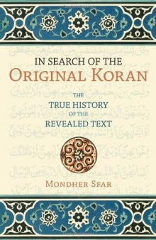 In Search of the Original Koran: The True History of the Revealed Text  