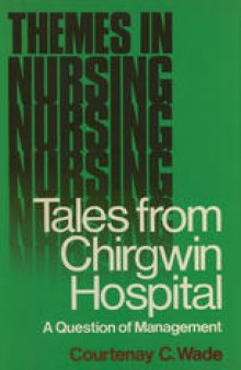 Tales from Chirgwin Hospital: A Question of Management