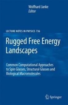 Rugged Free Energy Landscapes: Common Computational Approaches to Spin Glasses, Structural Glasses and Biological Macromolecules
