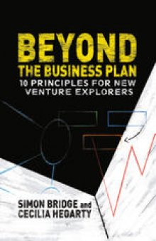 Beyond the Business Plan: 10 Principles for New Venture Explorers