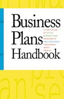 Business Plans Handbook, Volume 15: A Compilation of Business Plans Developed by Individuals Throughout North America