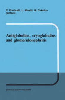 Antiglobulins, cryoglobulins and glomerulonephritis: Second International Milano Meeting of Nephrology 30 September – 1 October 1985