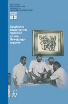 Geschichte konservativer Verfahren an den Bewegungsorganen