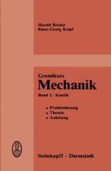 Grundkurs Mechanik: Problemlösung, Theorie, Anleitung, Band 2: Kinetik