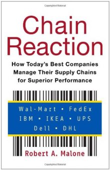 Chain Reaction: How Todays Best Companies Manage Their Supply Chains for Superior Performance