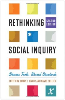 Rethinking Social Inquiry: Diverse Tools, Shared Standards, 2nd Edition  