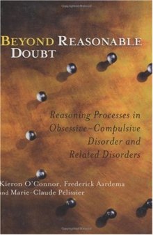 Beyond Reasonable Doubt: Reasoning Processes In Obsessive-Compulsive Disorder And Related Disorders