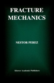 Fracture Mechanics (Mathematics & Its Applications)