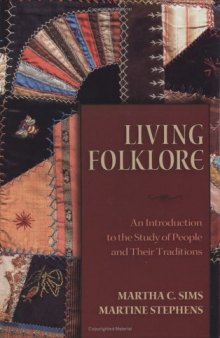 Living Folklore: An Introduction to the Study of People and Their Traditions (2005)