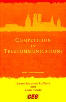 Competition in Telecommunications (The Munich Lectures)
