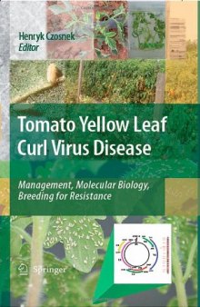 Tomato Yellow Leaf Curl Virus Disease: Management, molecular biology, breeding for resistance