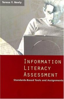 Information Literacy Assessment: Standards-Based Tools And Assignments