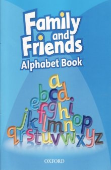 Family and Friends 1 Alphabet Book