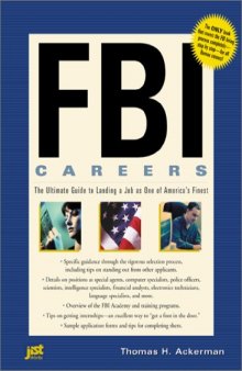 FBI Careers: The Ultimate Guide to Landing a Job As One of Americas Finest (Fbi Careers)