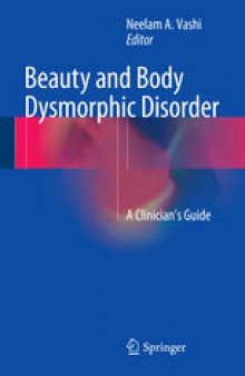 Beauty and Body Dysmorphic Disorder: A Clinician's Guide