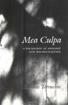 Mea Culpa: A Sociology of Apology and Reconciliation